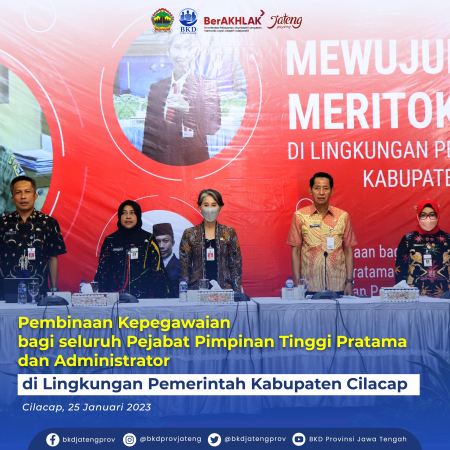 Kepala BKD beri Pengarahan kepada Para Pejabat Pimpinan Tinggi Pratama dan Administrator di Lingkungan Pemerintah Kabupaten Cilacap