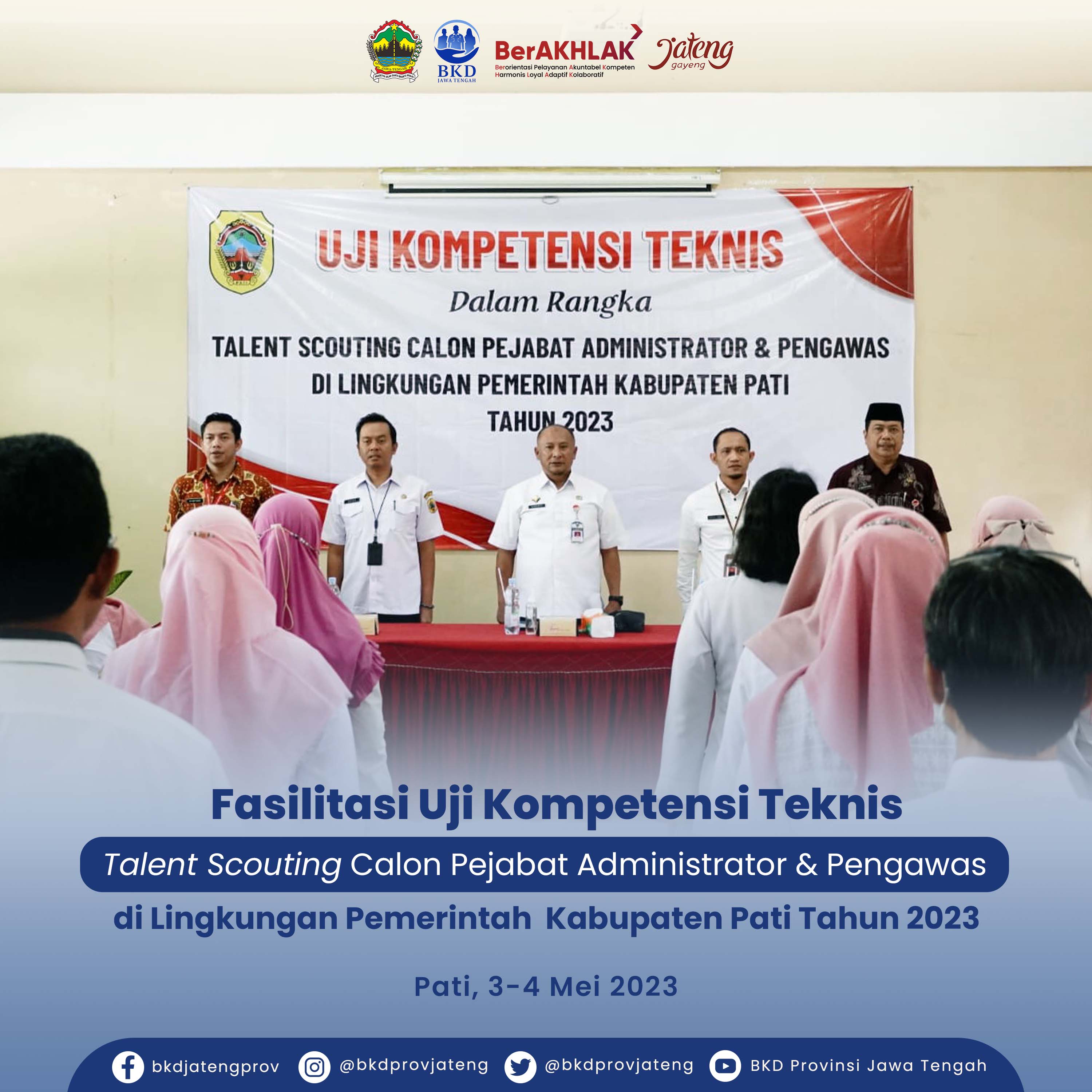 FASILITASI UJI KOMPETENSI TEKNIS DALAM TALENT SCOUTING CALON PEJABAT ADMINISTRATOR DAN PENGAWAS DI LINGKUNGAN PEMERINTAH KABUPATEN PATI TAHUN 2023