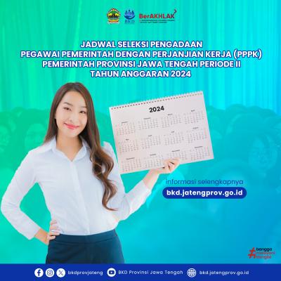 Jadwal Seleksi Pengadaan Pegawai Pemerintah dengan Perjanjian Kerja (PPPK) Pemerintah Provinsi Jawa Tengah Periode II Tahun Anggaran 2024